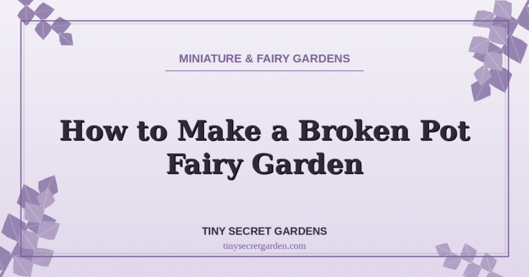 How to Make a Broken Pot Fairy Garden (Step-by-Step)